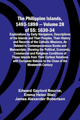 Bourn - Philippine Islands, 1493-1898 - Volume 28 of 55 1630-34 Explor