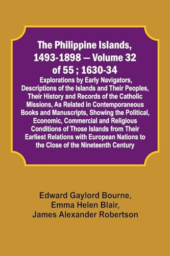 Bourn - Philippine Islands, 1493-1898 - Volume 32 of 55 ; 1630-34; Exp