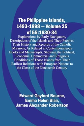 Bourn - Philippine Islands, 1493-1898 - Volume 25 of 55 1630-34 Explor