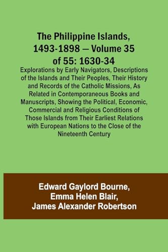Bourn - Philippine Islands, 1493-1898 - Volume 35 of 55 1630-34 Explor