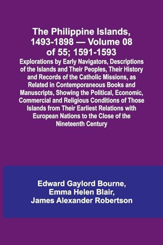 Bourn - Philippine Islands, 1493-1898 - Volume 08 of 55; 1591-1593 ; E