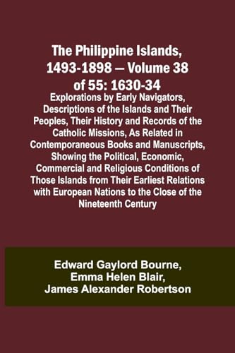 Bourn - Philippine Islands, 1493-1898 - Volume 38 of 55 1630-34 Explor