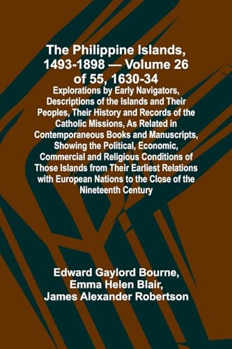 Bourn - Philippine Islands, 1493-1898 - Volume 26 of 55 1630-34 Explor