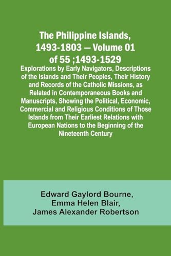 Bourn - Philippine Islands, 1493-1803 - Volume 01 of 55; 1493-1529 ; E