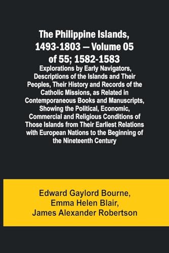 Bourn - Philippine Islands, 1493-1803 - Volume 05 of 55; 1582-1583 ; E