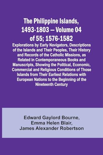 Bourn - Philippine Islands, 1493-1803 - Volume 04 of 55; 1576-1582 ;Ex