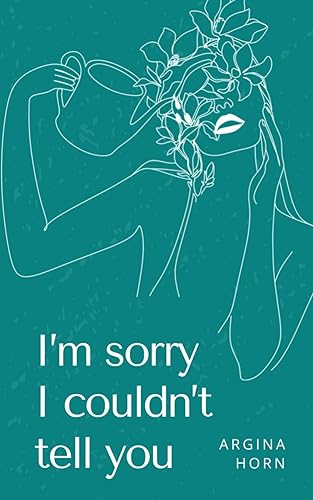 Horn - I'm sorry I couldn't tell you - New paperback or softback