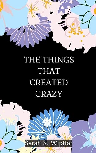 Wipfler - Things That Created Crazy - New paperback or softback