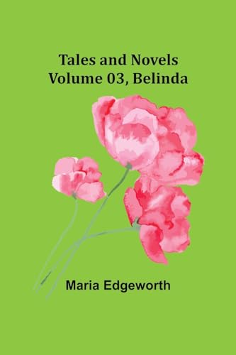 Edgewort - Tales and Novels - Volume 03 Belinda - New paperback or sof