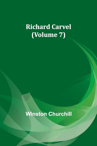 Churchill - Richard Carvel (Volume 7) - New paperback or softback