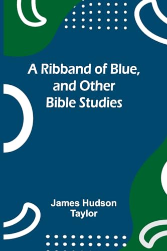 aylor - A Ribband of Blue, and Other Bible Studies - New paperback or