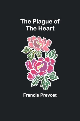 Prevost - Plague of the Heart - New paperback or softback
