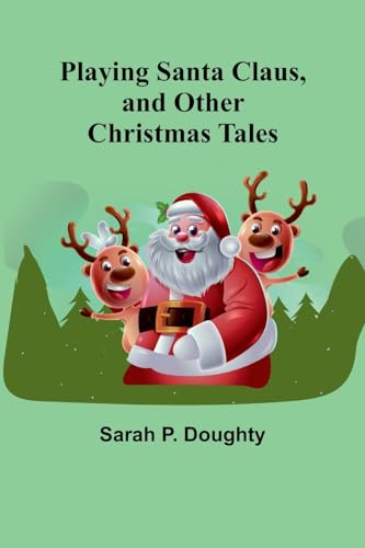 Doughty - Playing Santa Claus, and Other Christmas Tales - New paperba