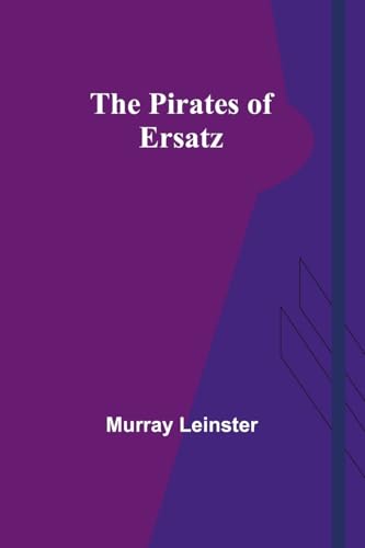 Leinster - Pirates of Ersatz - New paperback or softback