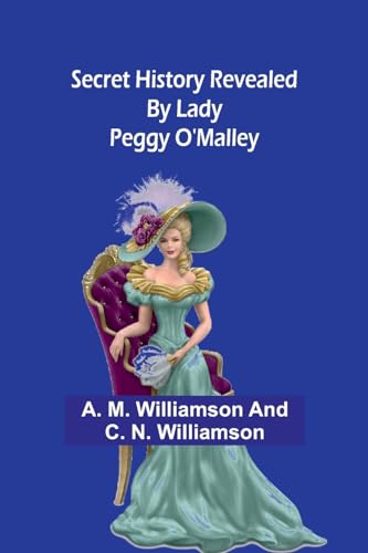 Williamson - Secret History Revealed By Lady Peggy O'Malley - New pape