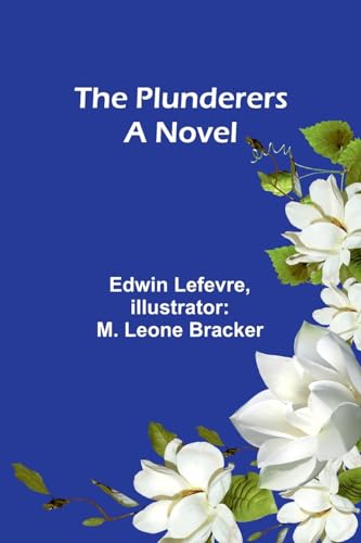Lefevr - Plunderers A Novel - New paperback or softback