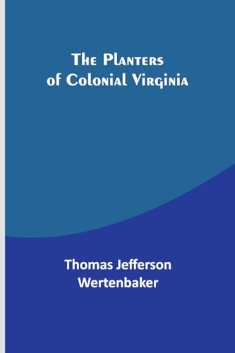 Wertenbaker - Planters of Colonial Virginia - New paperback or softbac