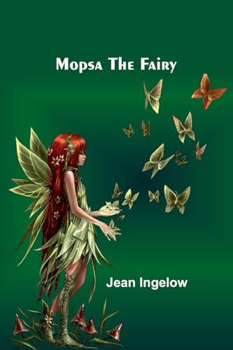 Ingelow - Mopsa the Fairy - New paperback or softback