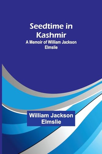 Elmsli - Seedtime in Kashmir: A Memoir of - New paperback or softback