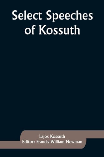 Kossut - Select Speeches of - New paperback or softback