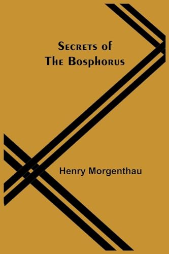 Morgenthau - Secrets of the Bosphorus - New paperback or softback