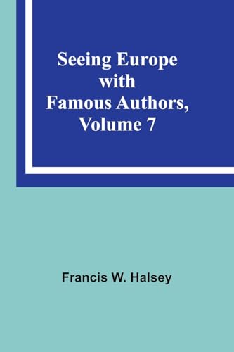 Halsey - Seeing Europe with Famous Authors, Volume 7 - New paperback o