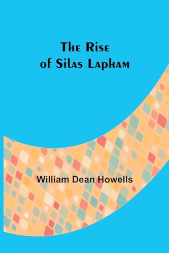Howells - Rise of Silas Lapham - New paperback or softback