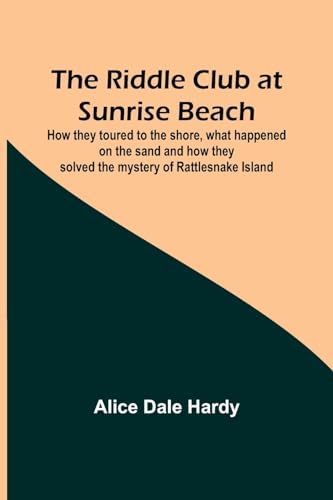 Hardy - Riddle Club at Sunrise Beach; How they toured to the shore, wh