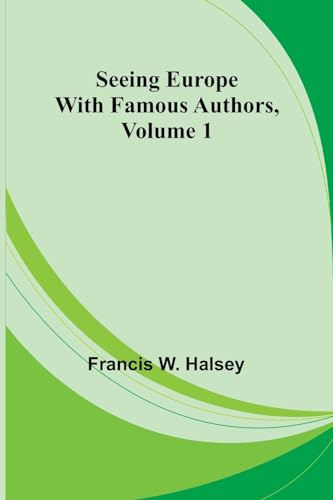 Halsey - Seeing Europe with Famous Authors, Volume 1 - New paperback o