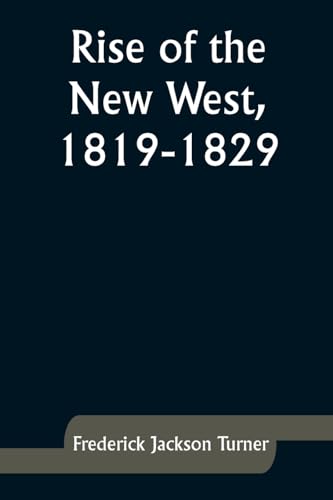 urner - Rise of the New West, 1819-1829 - New paperback or softback