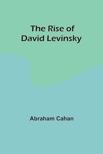 Cahan - Rise of David Levinsky - New paperback or softback