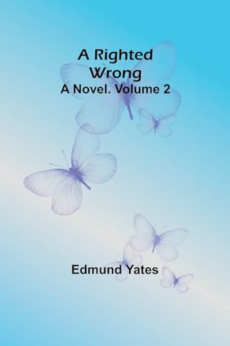Yates - A Righted Wrong: A Novel. Volume 2 - New paperback or softback