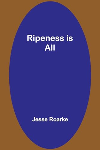 Roark - Ripeness is All - New paperback or softback