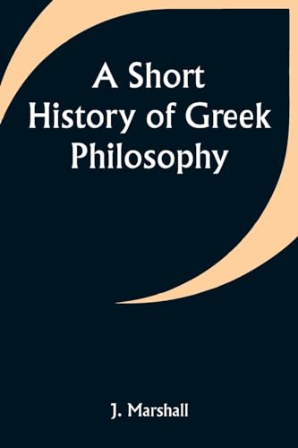 Marshall - A Short History of Greek Philosophy - New paperback or soft