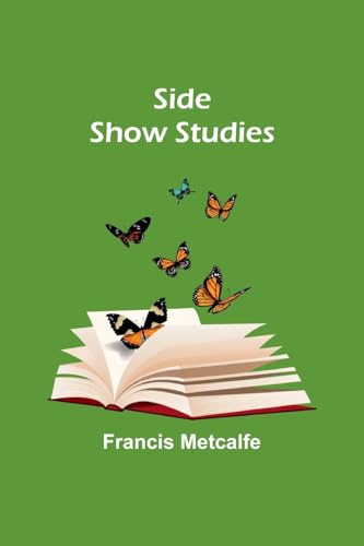 Metcalf - Side Show Studies - New paperback or softback