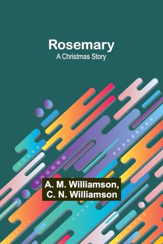 Williamson - Rosemary: A Christmas story - New paperback or softback