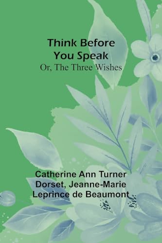 Dorset - Think Before You Speak; Or, The Three Wishes - New paperback