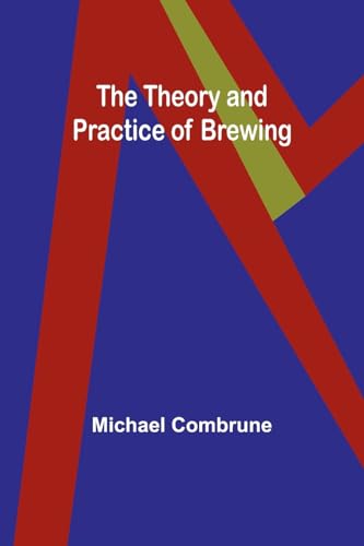 Combrun - Theory and Practice of Brewing - New paperback or softback