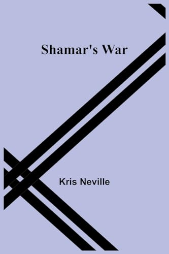 Nevill - Shamar's War - New paperback or softback