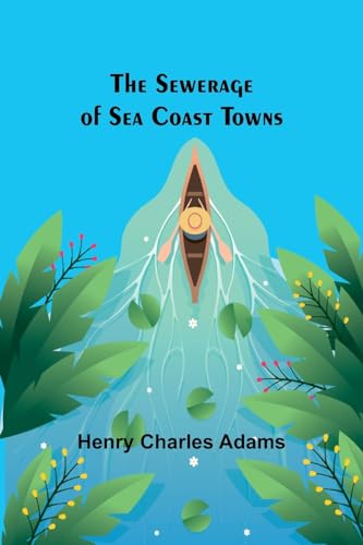 Adams - Sewerage of Sea Coast Towns - New paperback or softback