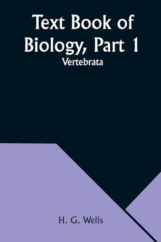 Wells - Text Book of Biology, Part 1: Vertebrata - New paperback or so