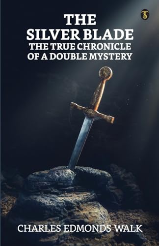 Walk - Silver Blade The True Chronicle Of A Double Mystery - New paper