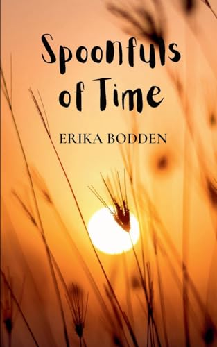 Bodden - Spoonfuls of Time - New paperback or softback
