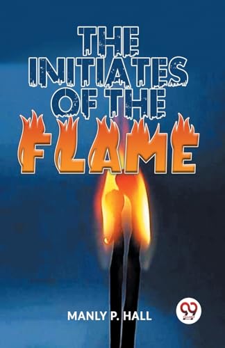 P. Hall - Initiates Of The Flame - New paperback or softback
