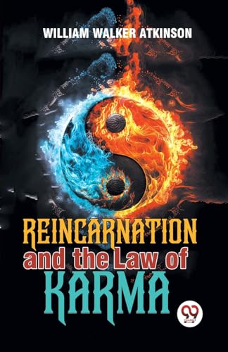 Walker Atkinson - Reincarnation And The Law Of Karma - New paperback o