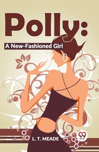 Mead - Polly: A New-Fashioned Girl - New paperback or softback
