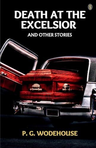 Wodehous - Death At The Excelsior, And Other Stories - New paperback o