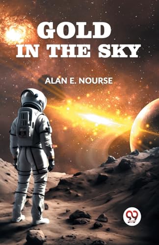 E. Nourse Alan - Gold In The Sky - New paperback or softback