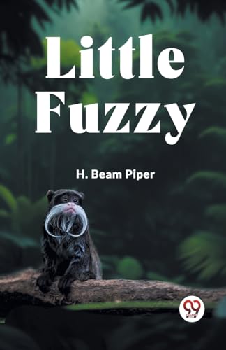 Beam Piper H. - Little Fuzzy - New paperback or softback