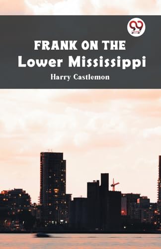 Castlemon Harry - Frank on the Lower Mississippi - New paperback or so